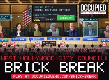 West Hollywood City Council: Brick Break, a satire game from Occupied West Hollywood: the council dais, an FPPC block, and a gallery of UNITE HERE Local 11 seats